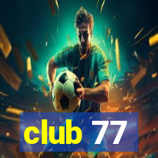 club 77